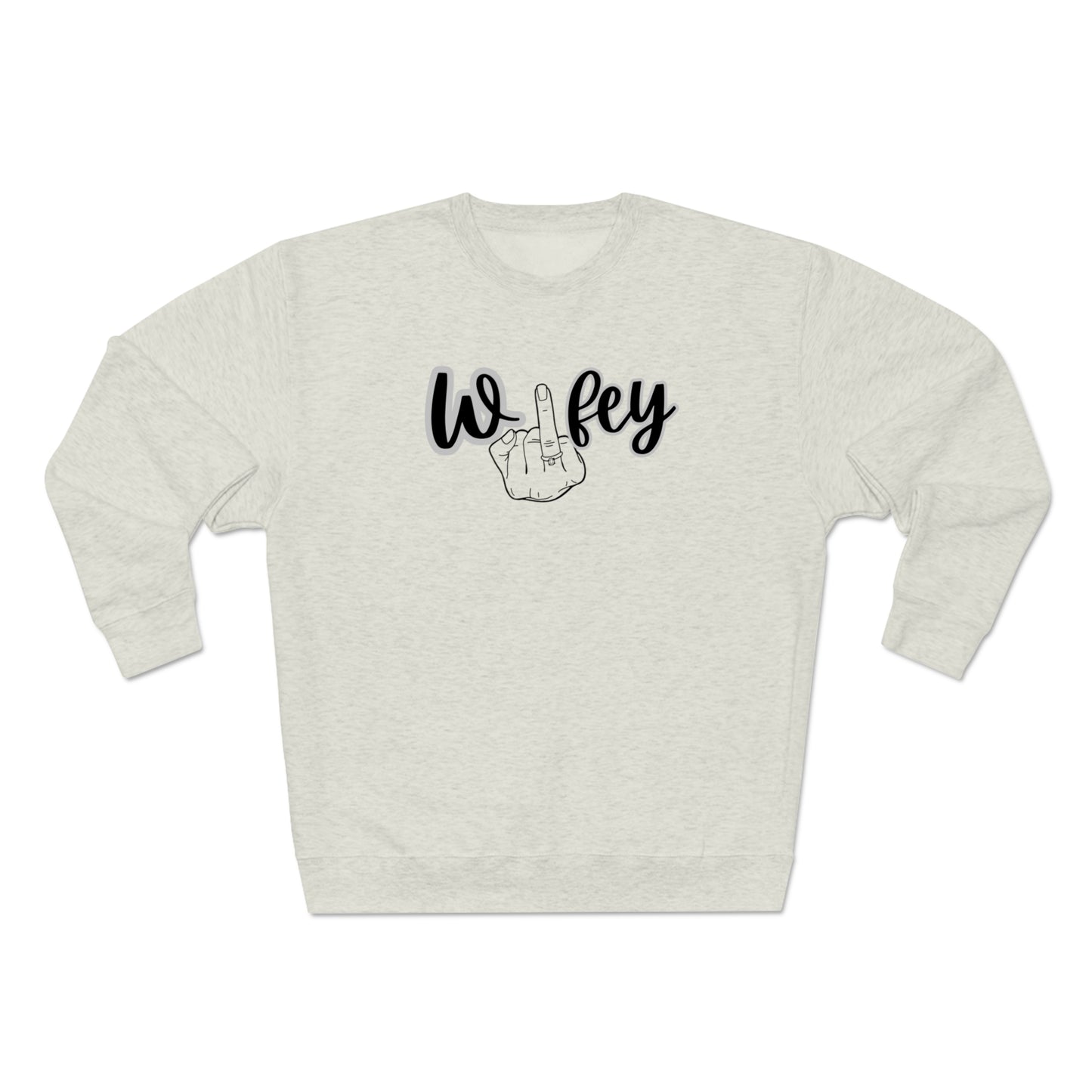 Wifey sweat shirt