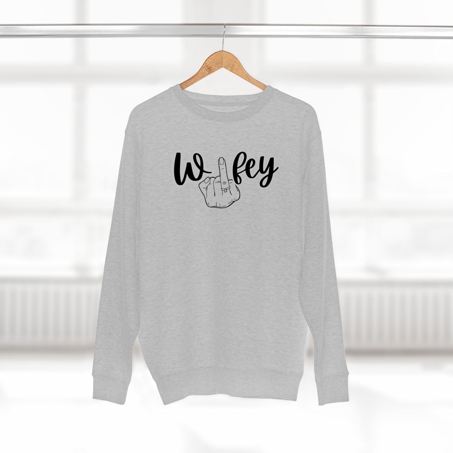 Wifey sweat shirt