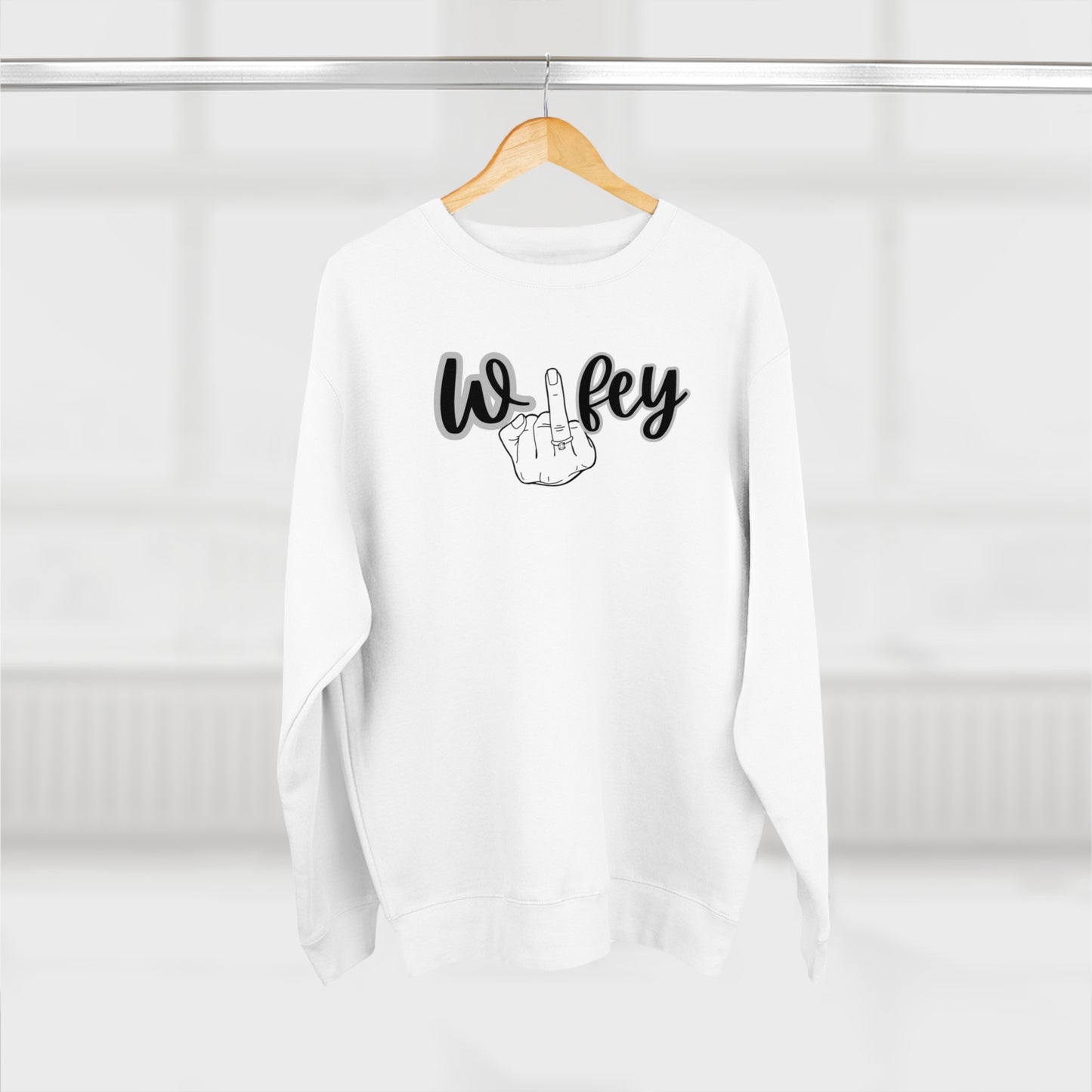 Wifey sweat shirt