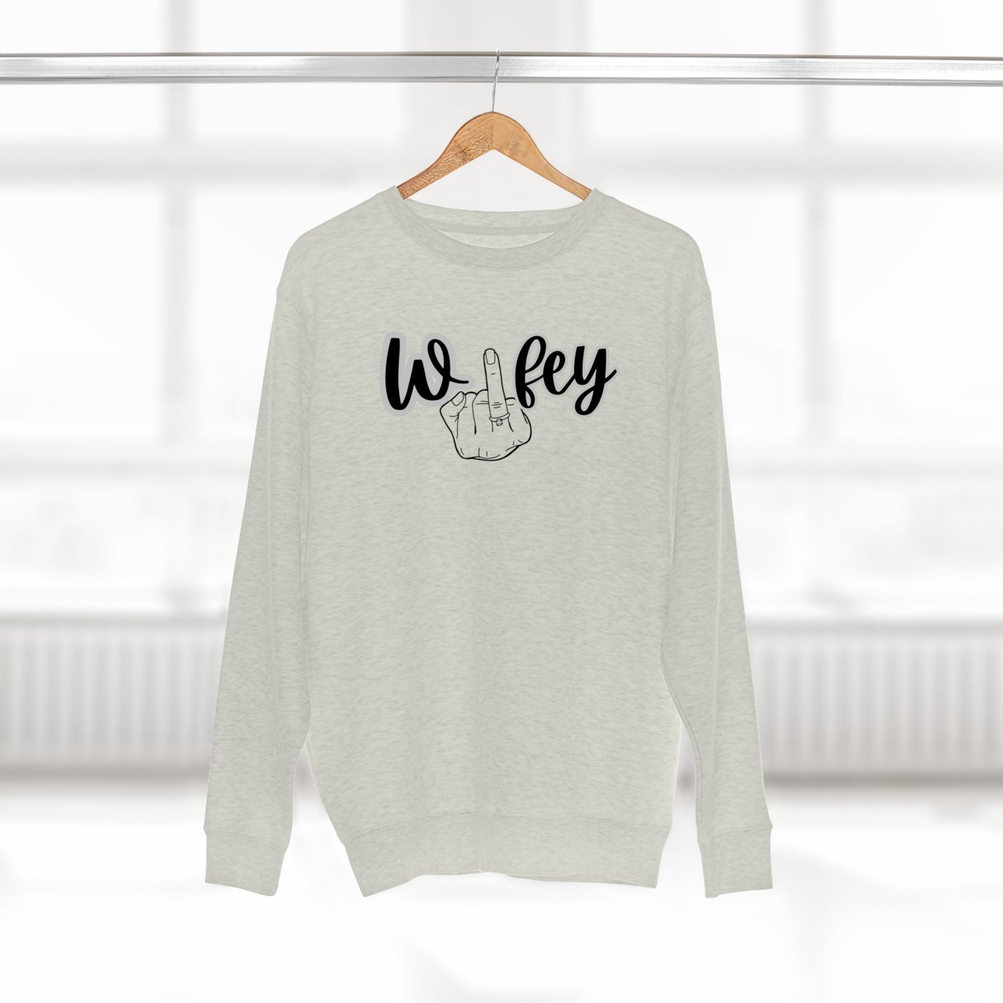 Wifey sweat shirt