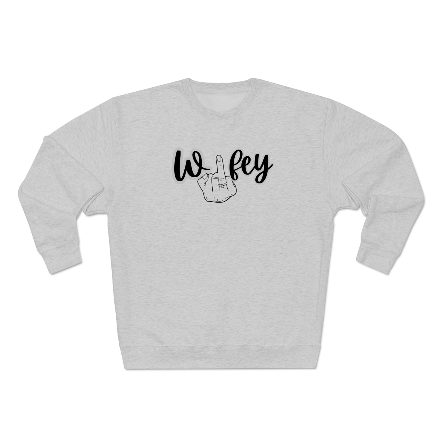 Wifey sweat shirt